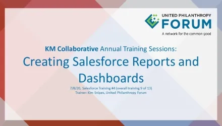 Title Slide for July 2020 KM Training Session on Creating Salesforce Reports and Dashboards